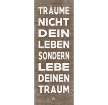 Décoration avec le texte Ne rêve pas ta vie, mais vis ton rêve sur une planche de bois