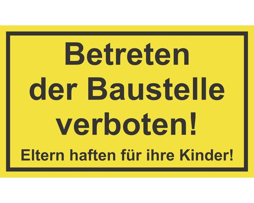 Panneau « Accès au chantier interdit ! » Les enfants sont sous la responsabilité de leurs parents ! » 250x150 mm