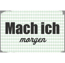 Dekoratives Schild mit dem Spruch Mach ich morgen