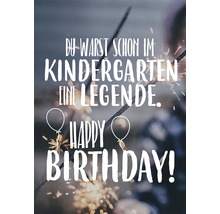 Geburtstagskarte mit der Aufschrift Du warst schon im Kindergarten eine Legende und Happy Birthday