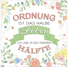 Image décorative avec l''inscription L''ordre est la moitié de la vie. Je vis dans l''autre moitié.