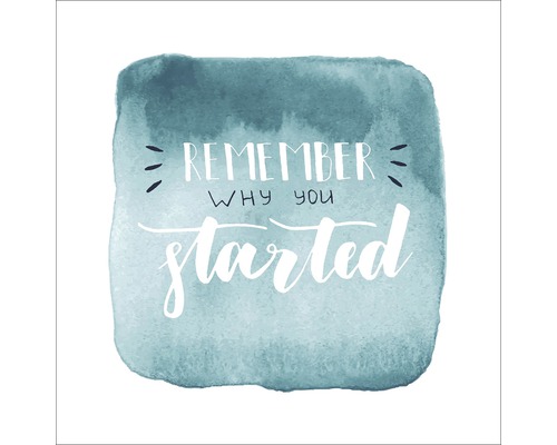 Illustration avec l''inscription : Souviens-toi pourquoi tu as commencé.