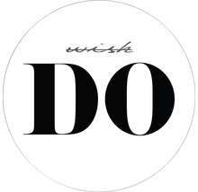 Schriftzug: Wish Do