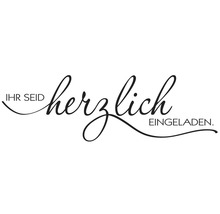 Schriftzug Ihr seid herzlich eingeladen