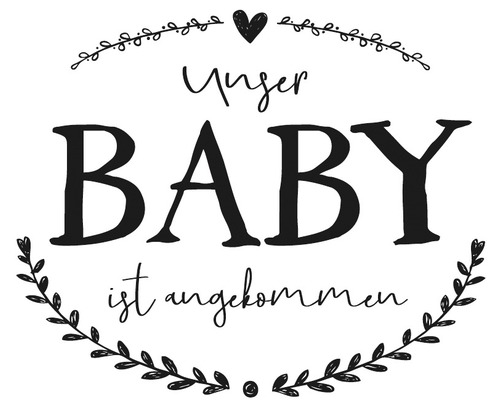 Tampon « Unser Baby ist angekommen »