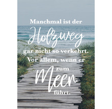 Dekoratives Bild mit Holzweg zum Meer und Spruch