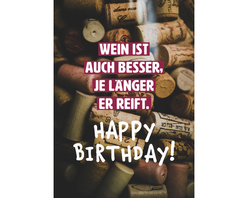 Carte de vœux Wein ist auch besser, je länger er reift. Happy Birthday! 11,5x16 cm