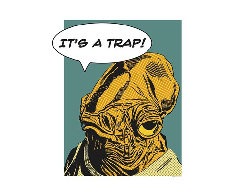 Graphique de l''amiral Ackbar avec la citation : C''est un piège