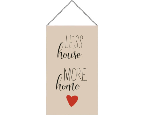 Holzschild less house more home 13x23 cm