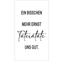 Wandbild mit dem Schriftzug: Ein bisschen mehr Ernst täte uns gut.
