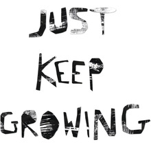Illustration mit dem Spruch Just Keep Growing