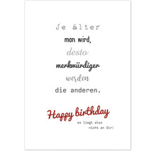 Carte d''anniversaire avec le dicton : Plus on vieillit, plus les autres deviennent bizarres. Joyeux anniversaire !