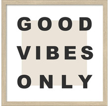 Gerahmtes Bild Good Vibes Only 33x33 cm