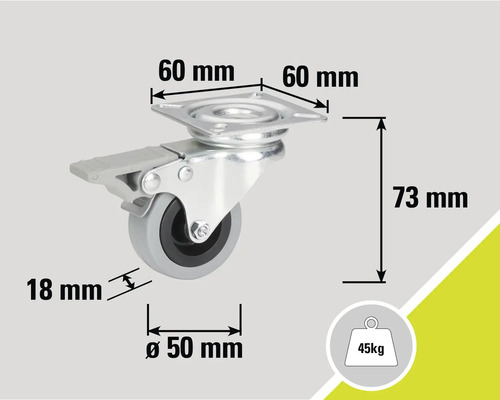 Lenkrolle mit Feststeller und Maßangaben: 60 mm, 73 mm, 18 mm, Durchmesser 50 mm, 45 kg Traglast