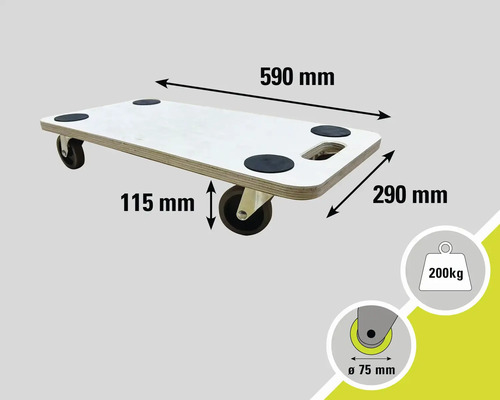 Möbelroller mit den Maßen 590 mm Länge, 290 mm Breite und 115 mm Höhe, maximale Belastbarkeit 200 kg, Rollendurchmesser 75 mm.